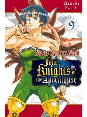 cover image of The Seven Deadly Sins: Four Knights of the Apocalypse, Volume 9